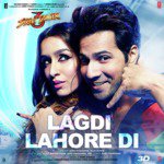 Lagdi Lahore Di - Street Dancer 3D Mp3 Song